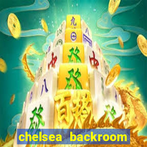 chelsea backroom casting couch